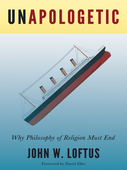 Title details for Unapologetic by John W. Loftus - Available